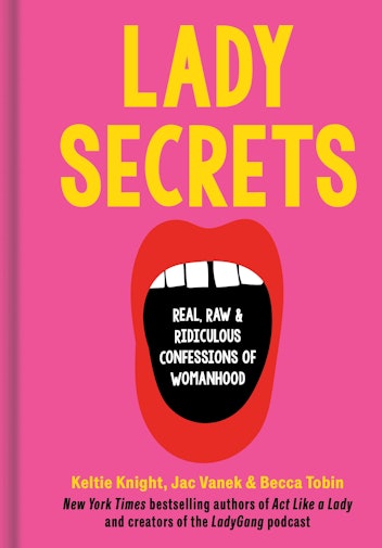 'Lady Secrets' by Keltie Knight, Jac Vanek, and Becca Tobin