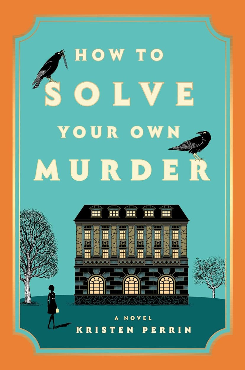 'How to Solve Your Own Murder' by Kristen Perrin
