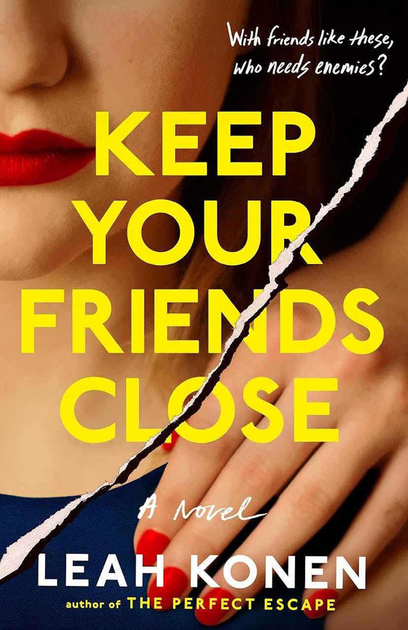 'Keep Your Friends Close' by Leah Konen