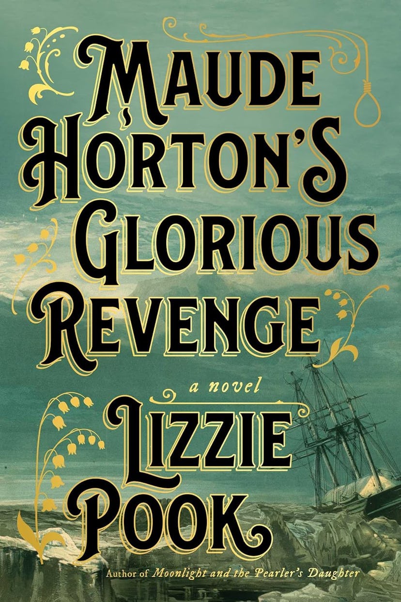 'Maude Horton's Glorious Revenge' by Lizzie Pook