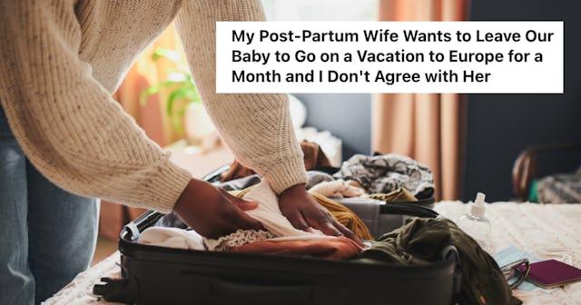 A woman with a 16-month-old baby want to go on a month-long European vacation.