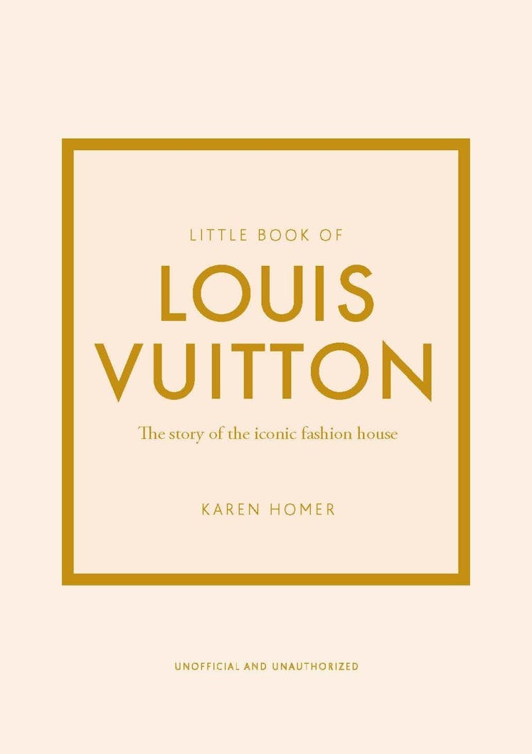 Little Book of Louis Vuitton: The Story of the Iconic Fashion House