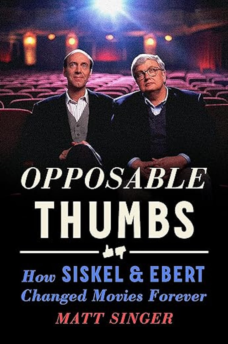 Opposable Thumbs: How Siskel & Ebert Changed Movies Forever