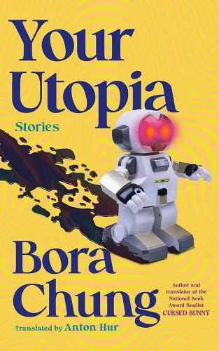 Cover of &lsquo;Your Utopia&rsquo; by Bora Chung.
