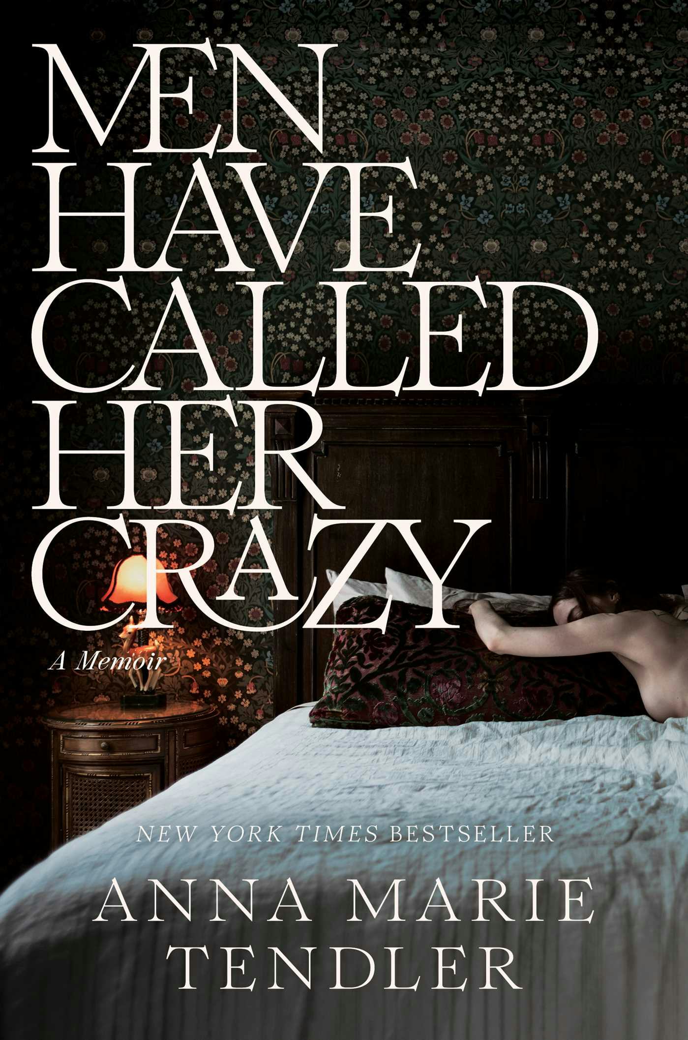 &lsquo;Men Have Called Her Crazy&rsquo; by Anna Marie Tendler