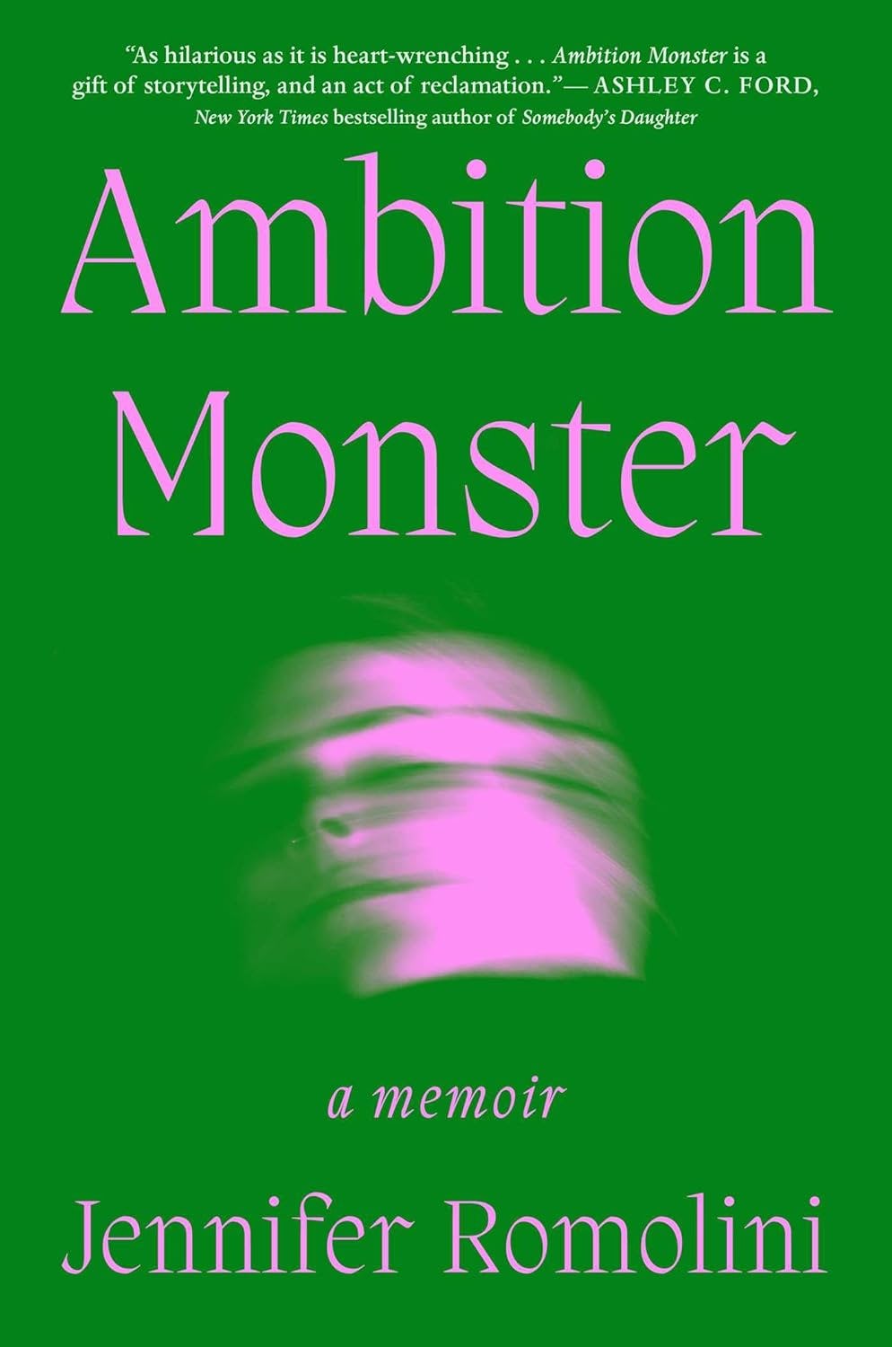 &lsquo;Ambition Monster,&rsquo; by Jennifer Romolini