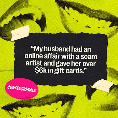 'My Husband Had An Online Affair With A Scam Artist & Gave Her Over $6k In Gift Cards'