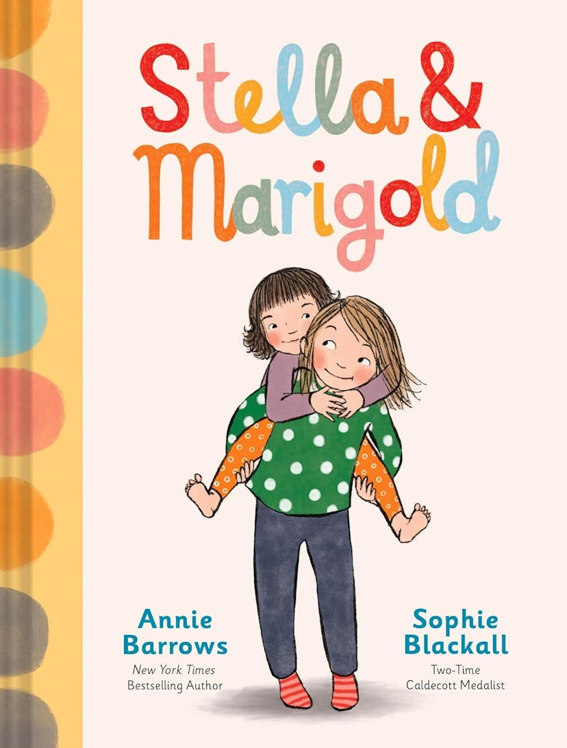 'Stella & Marigold' written by Annie Barrows, illustrated by Sophie Blackall, one of the best childr...