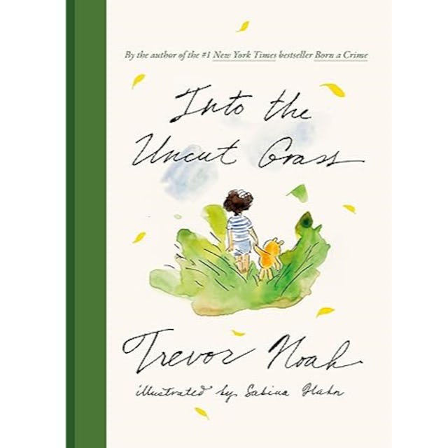 Into the Uncut Grass Hardcover – by Trevor Noah