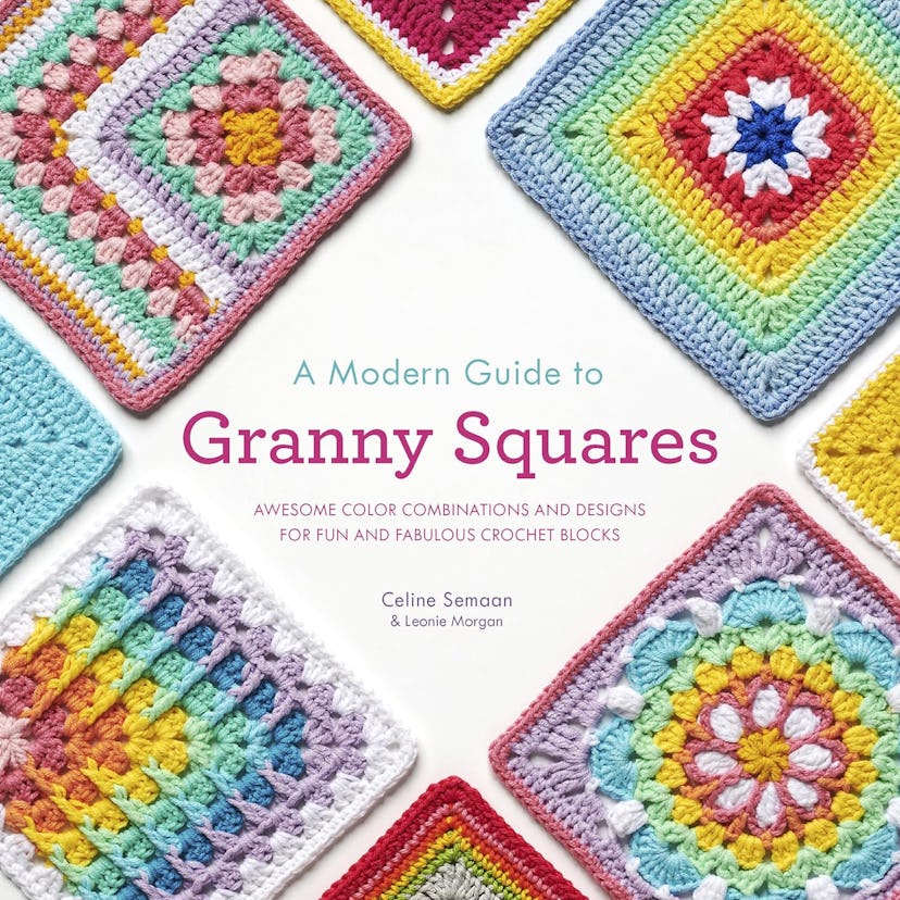 'A Modern Guide to Granny Squares' by Celine Semaan