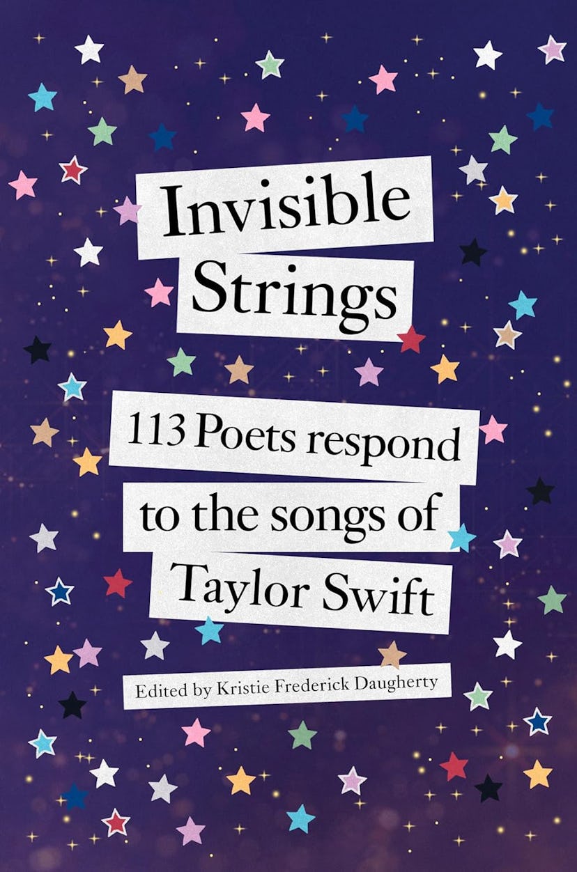 'Invisible Strings: 113 Poets Respond to the Songs of Taylor Swift'