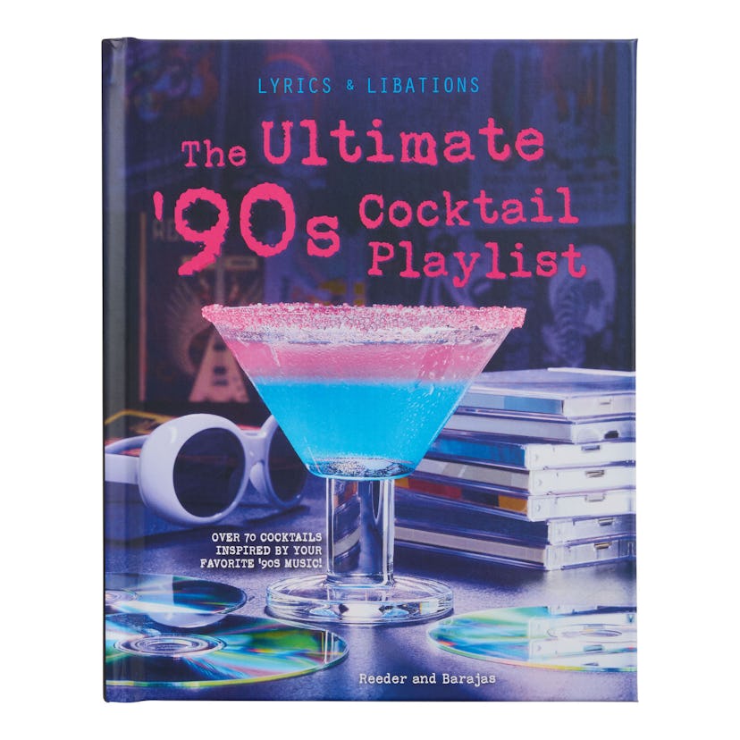 'The Ultimate '90s Cocktail Playlist Recipe Book'