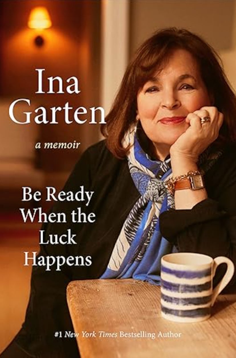 'Be Ready When The Luck Happens' by Ina Garten