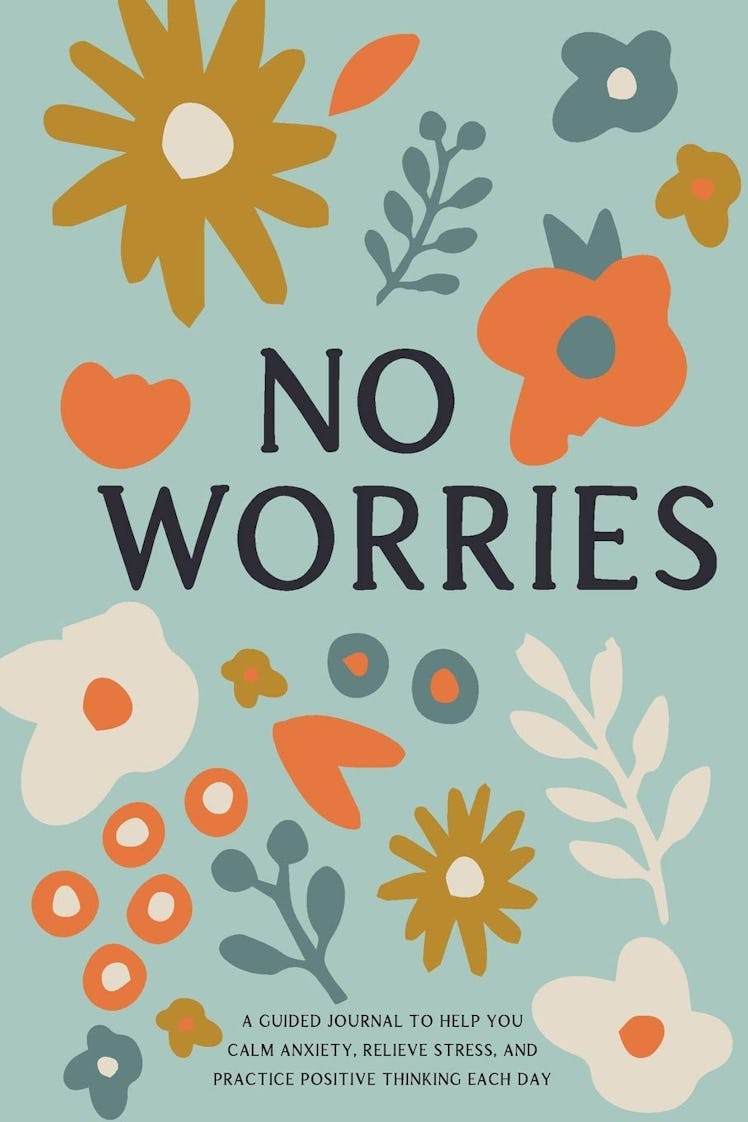 No Worries: A Guided Journal by Bella Mente Press