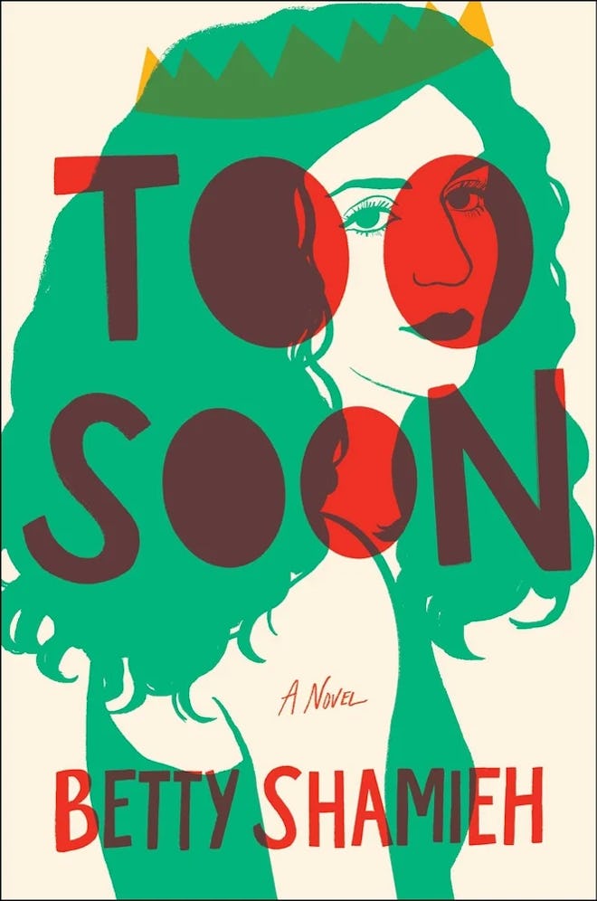 Cover of ‘Too Soon’ by Betty Shamieh.