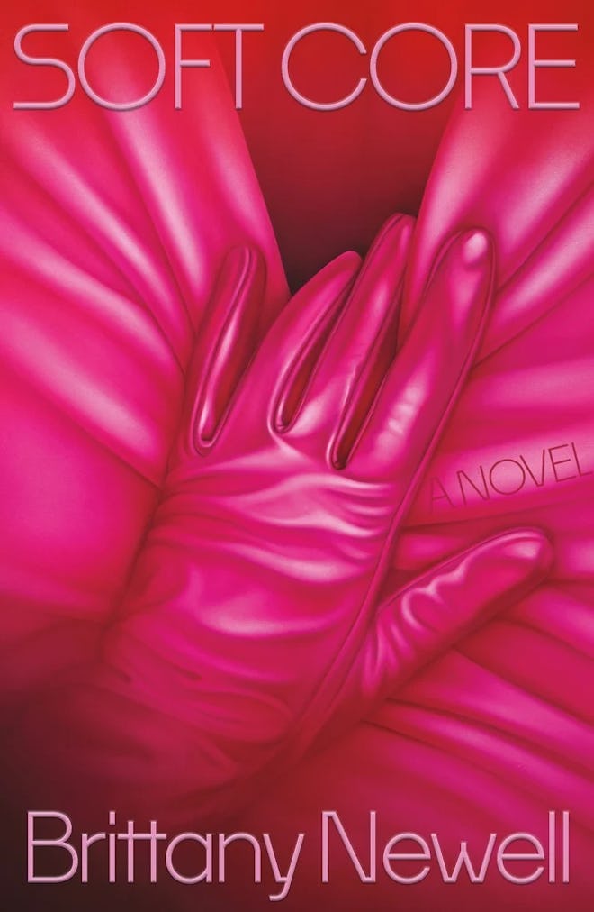 Cover of ‘Soft Core’ by Brittany Newell.