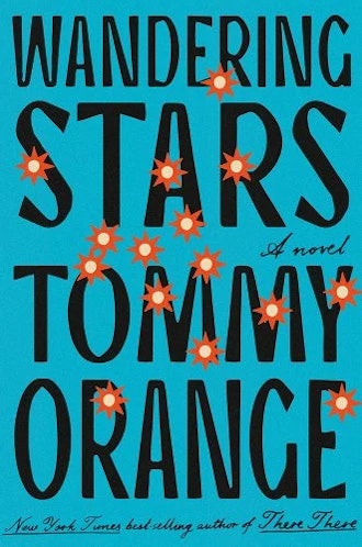 Cover of ' Wandering Stars' by Tommy Orange.
