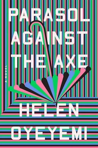 Cover of &lsquo;Parasol Against the Axe&rsquo; by Helen Oyeyemi.