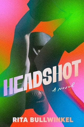 Cover of &lsquo;Headshot&rsquo; by Rita Bullwinkel.