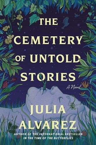 Cover of &lsquo;The Cemetery of Untold Stories&rsquo; by Julia Alvarez.