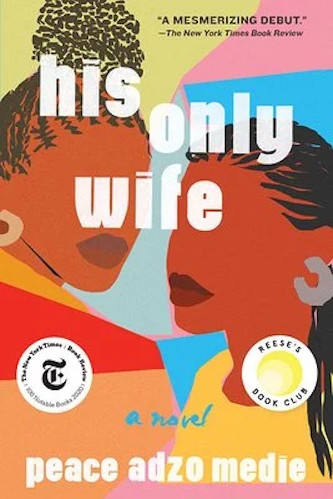 Cover of His Only Wife by Peace Adzo Medie.