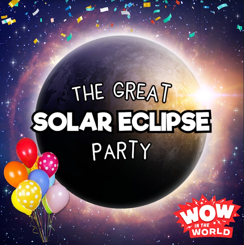 Wow in the World's 'The Great Solar Eclipse Party' is available now.