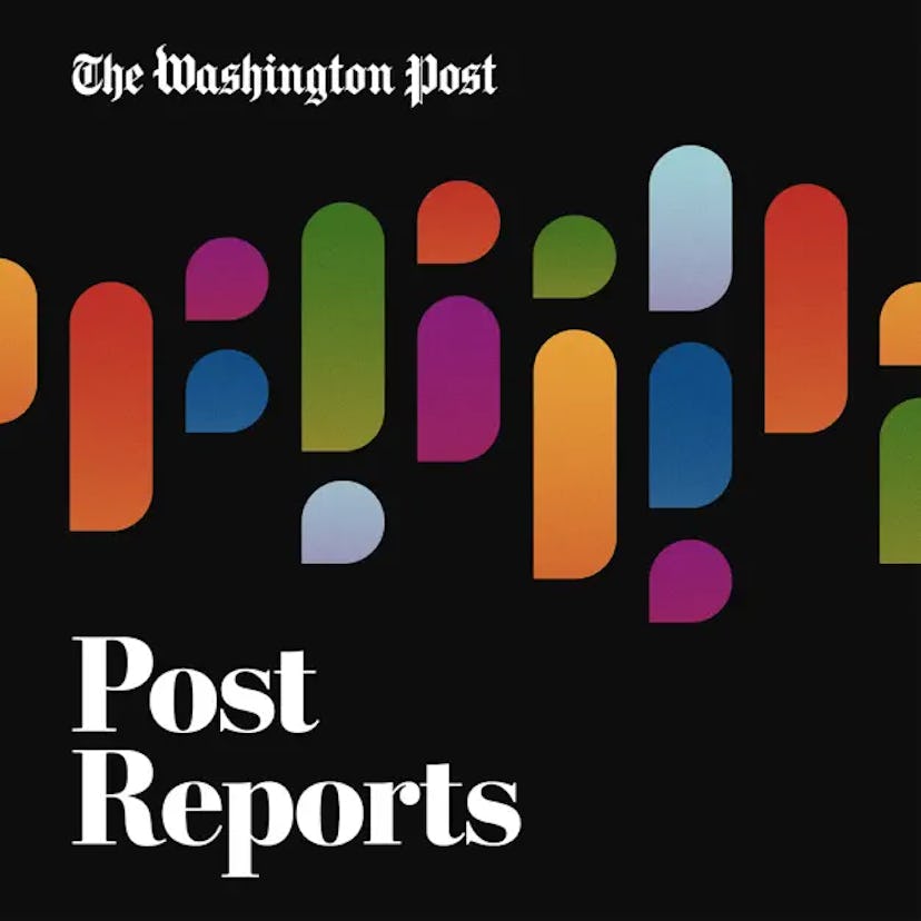 The Washington Post's Post Reports podcast