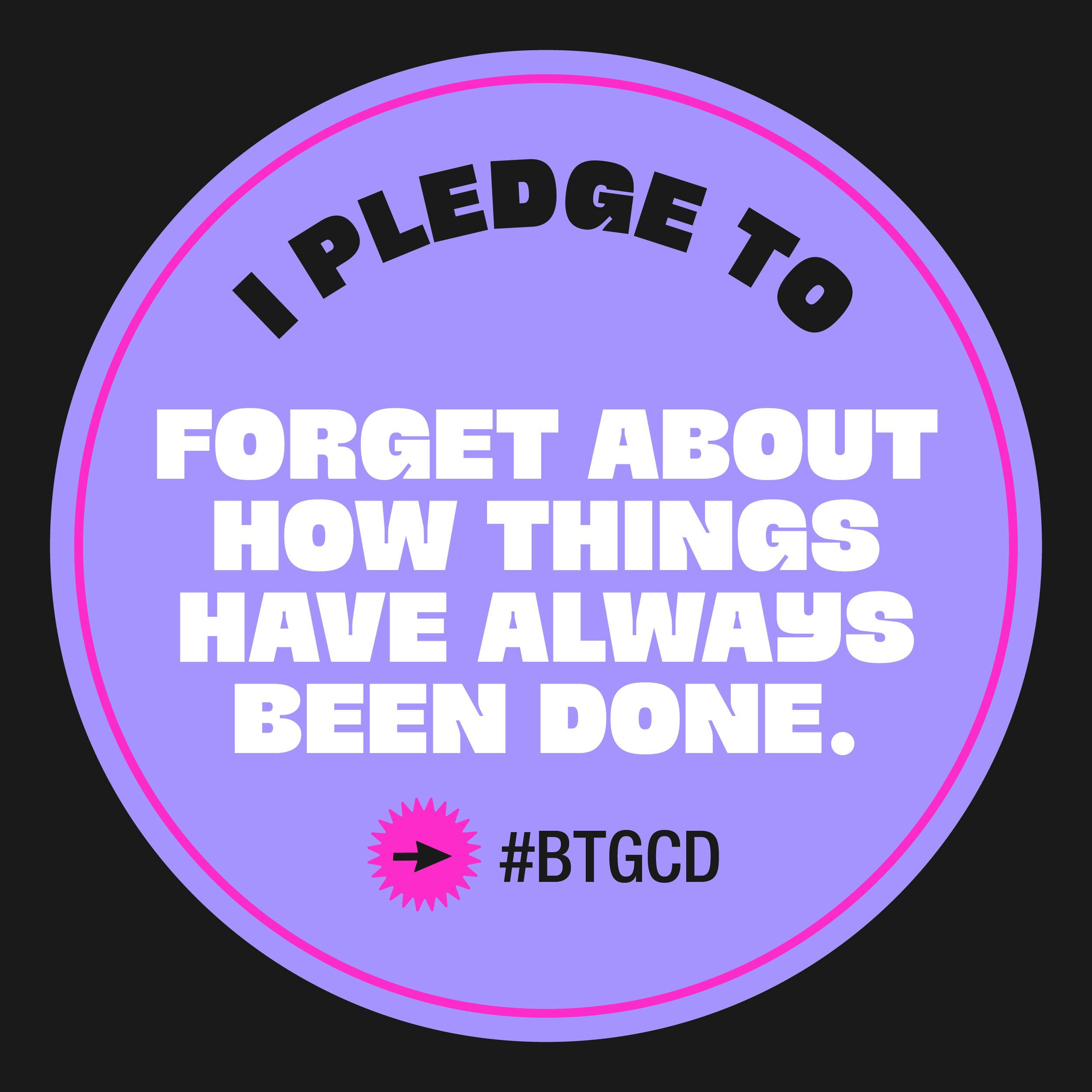 To break the glass ceiling, forget about how things have always been done.