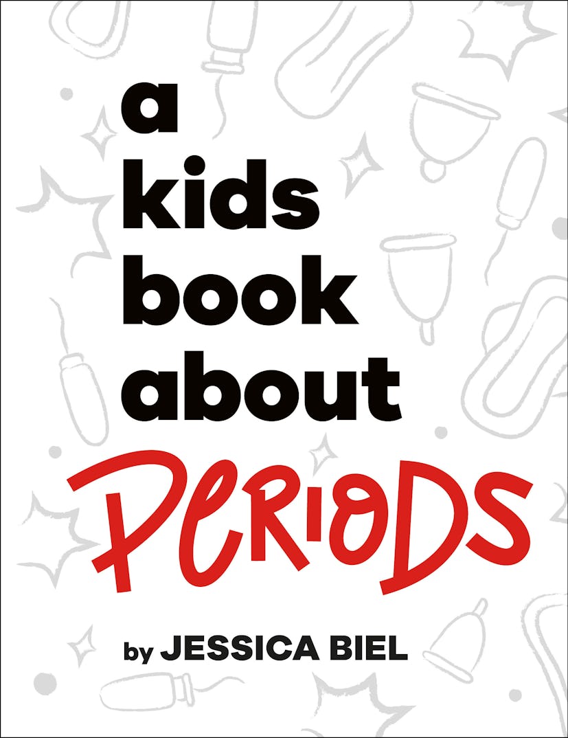 The cover of 'A Kids Book About Periods' by Jessica Biel.