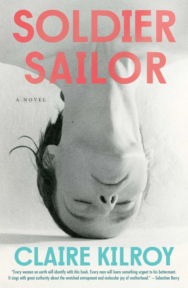 Cover of Soldier Sailor by Claire Kilroy.