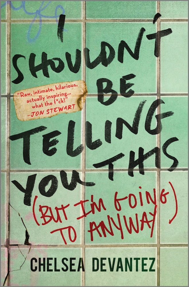 Cover of I Shouldn’t Be Telling You by Chelsea Devantez.