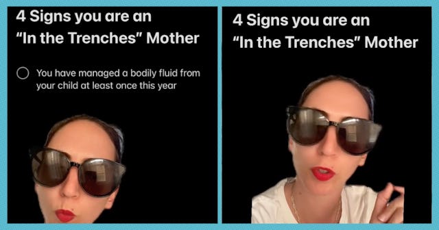 A mom listed the top signs that you are a parent "in the trenches," in response to a bevy of Mother'...