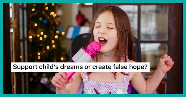 A parent wonders if it’s worth it to let their daughter dream big or be honest with her about her ab...