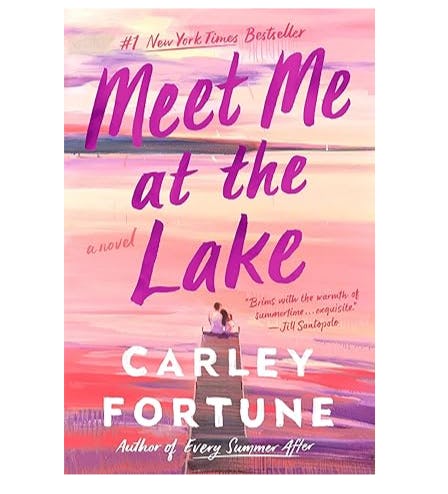 Meet Me at the Lake by Carley Fortune