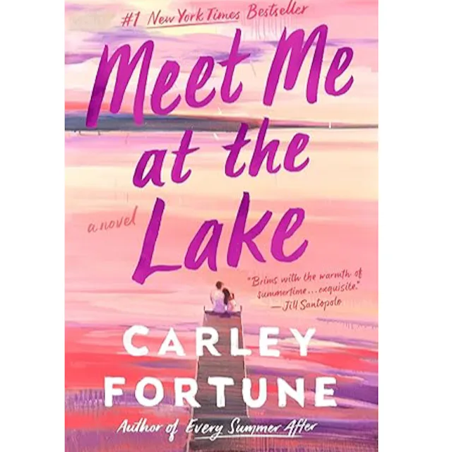 Meet Me at the Lake by Carley Fortune