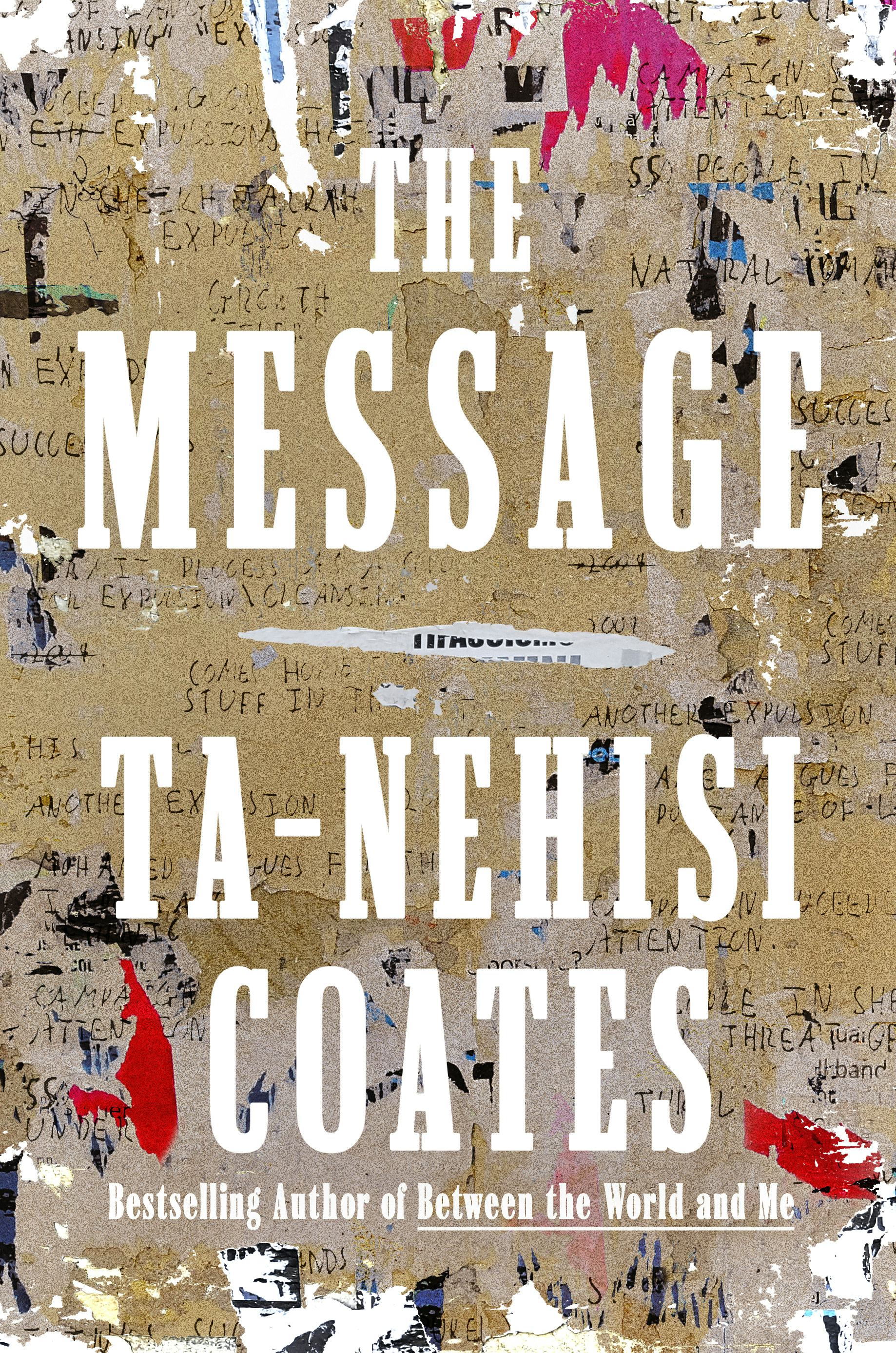 &lsquo;The Message&rsquo; by Ta-Nehisi Coates