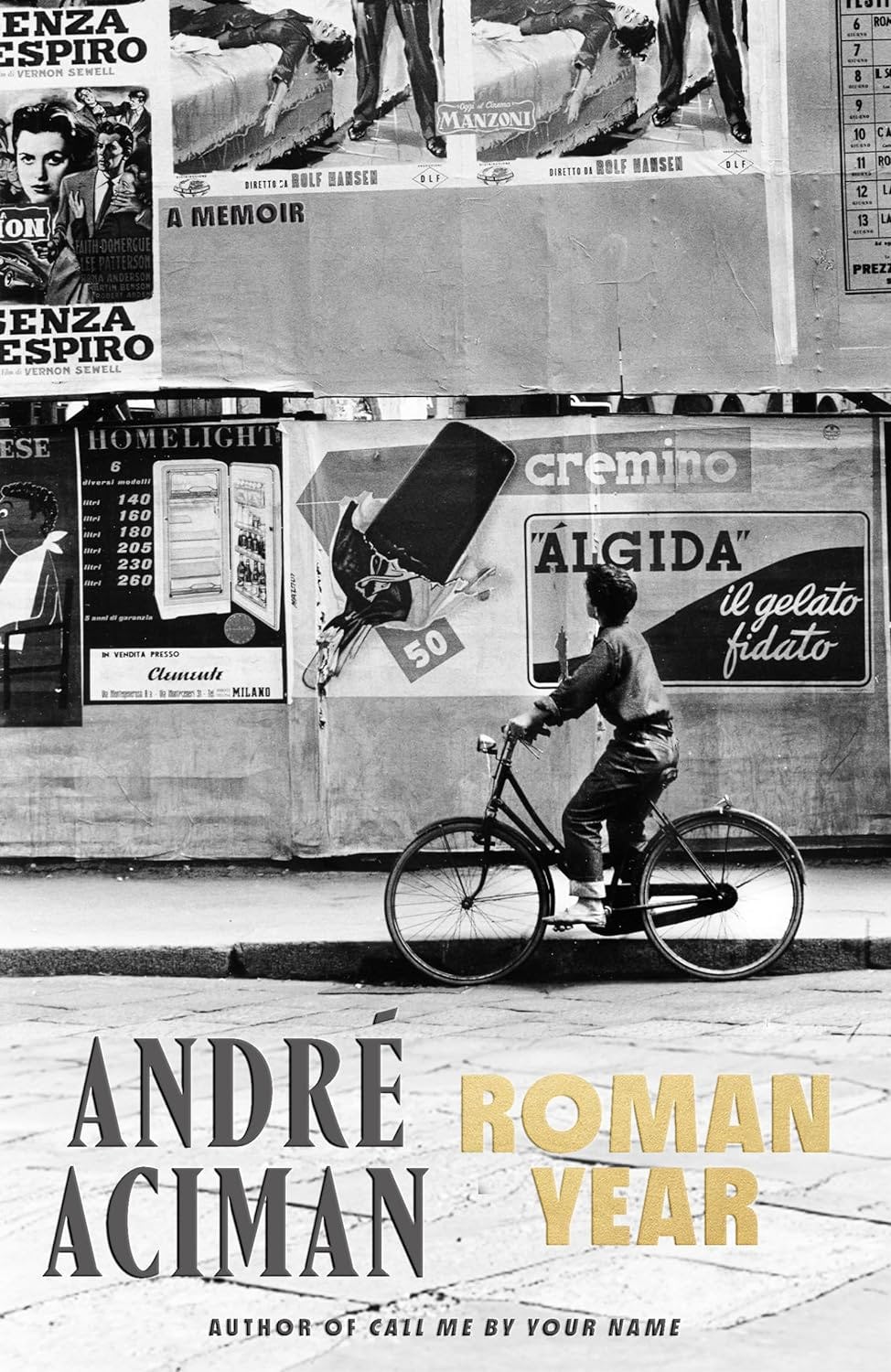&lsquo;Roman Year&rsquo; by Andre Aciman