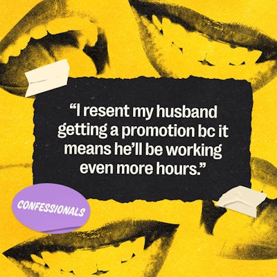 'I Resent My Husband Getting A Promotion'
