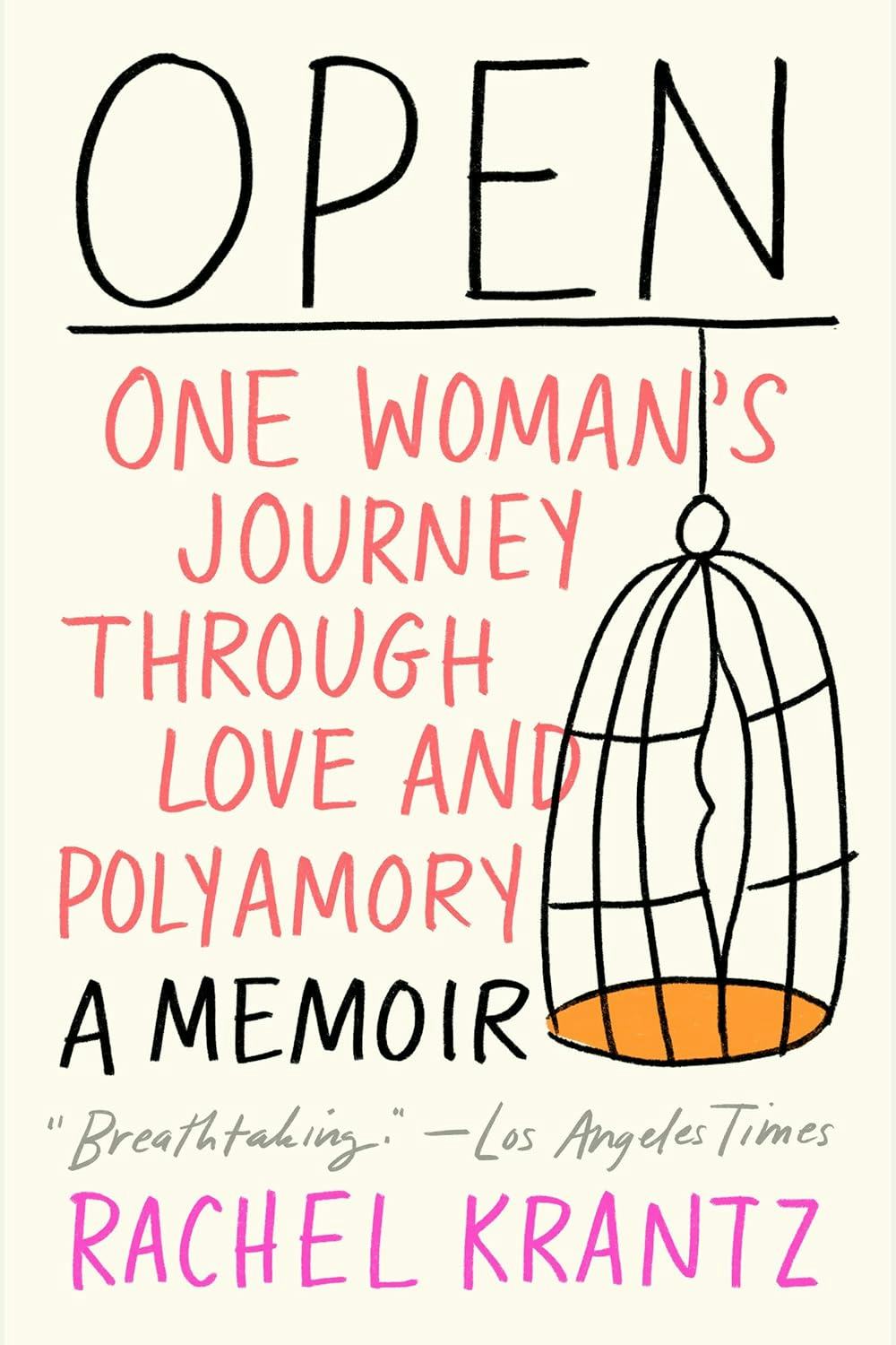 Open: One Woman&rsquo;s Journey Through Love and Polyamory