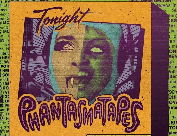 Phantasma Tapes: Volume 1