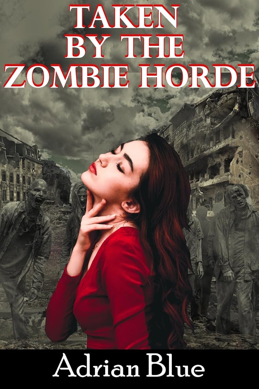 'Taken by the Zombie Horde' by Adrian Blue