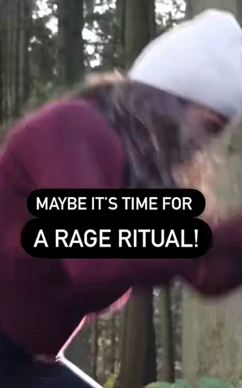 Rage ritual.