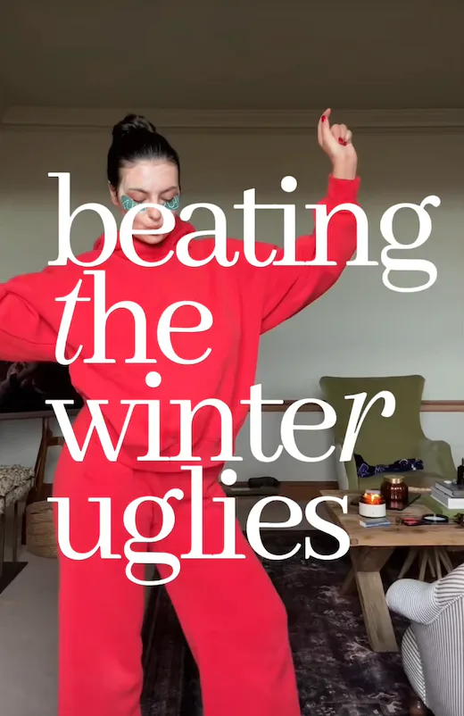 Beating the winter uglies.