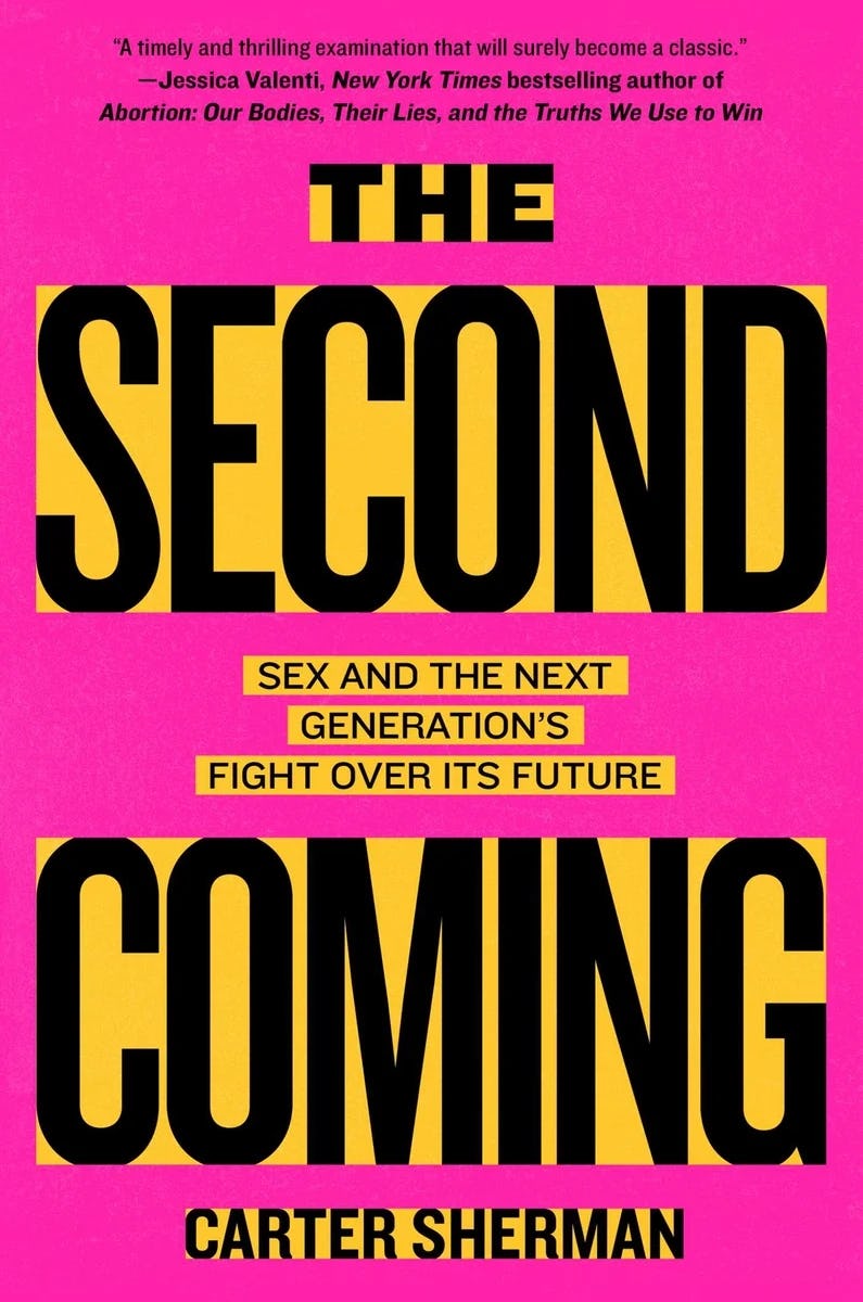 Cover of The Second Coming: Sex and the Next Generation's Fight Over Its Future by Carter Sherman.