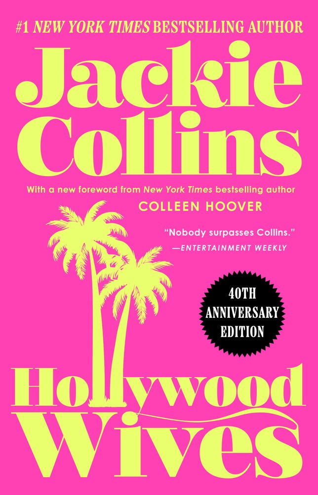 Hollywood Wives by Jackie Collins.