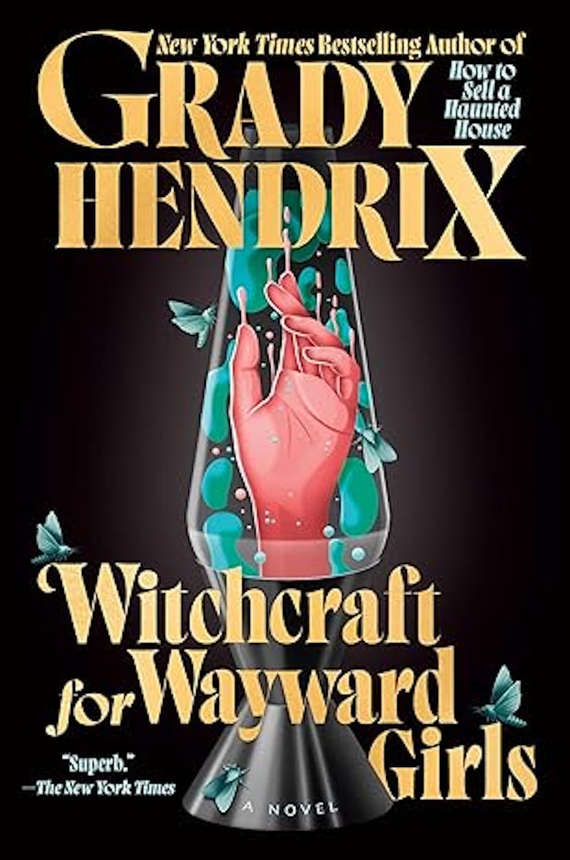 'Witchcraft For Wayward Girls' by Grady Hendrix
