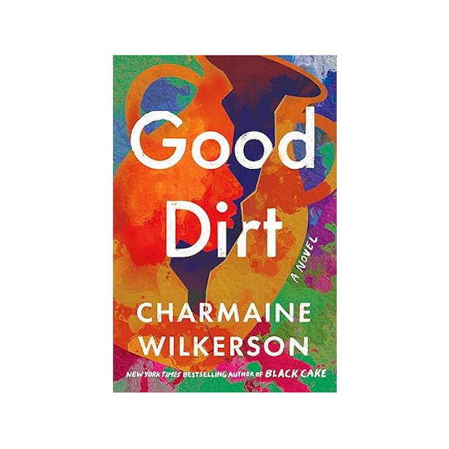 'Good Dirt' by Charmaine Wilkerson