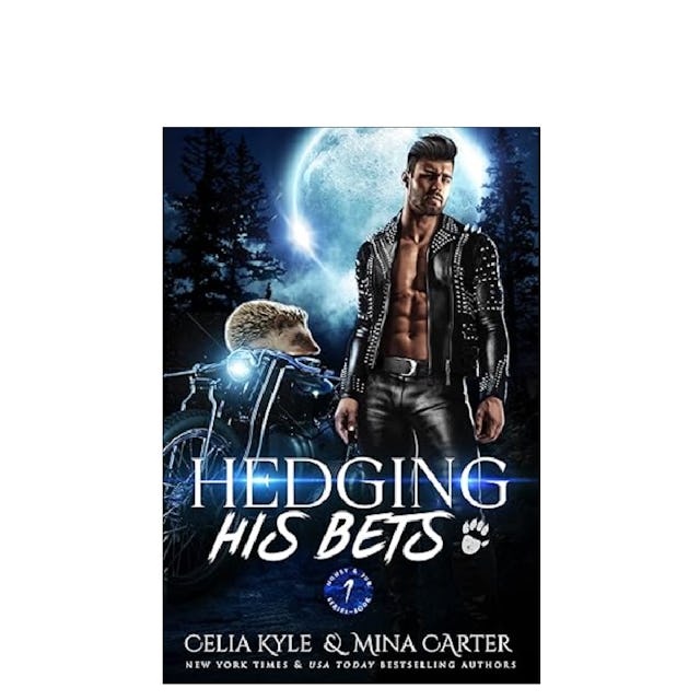'Hedging His Bets' by Celia Kyle & Mina Carter