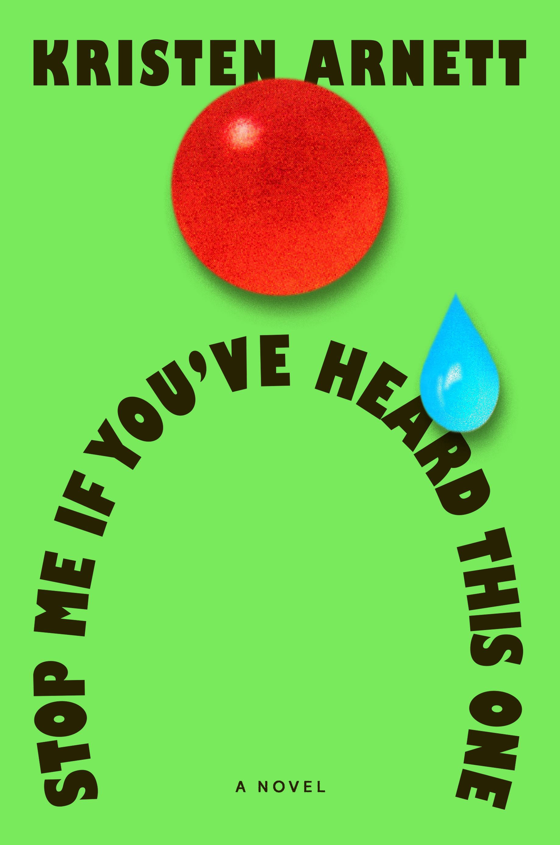 &lsquo;Stop Me If You’ve Heard This One&rsquo; by Kristen Arnett