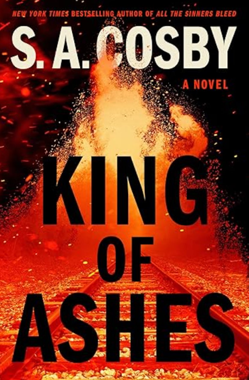 'King of Ashes' by S.A. Cosby 